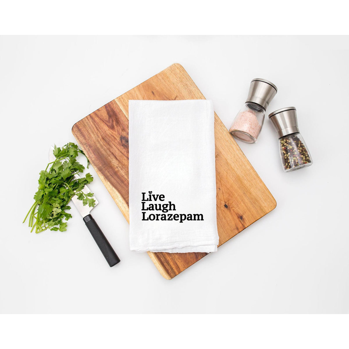 Live Laugh Lorazepam - Kitchen Tea Towel - Just Fabulous Palm Springs