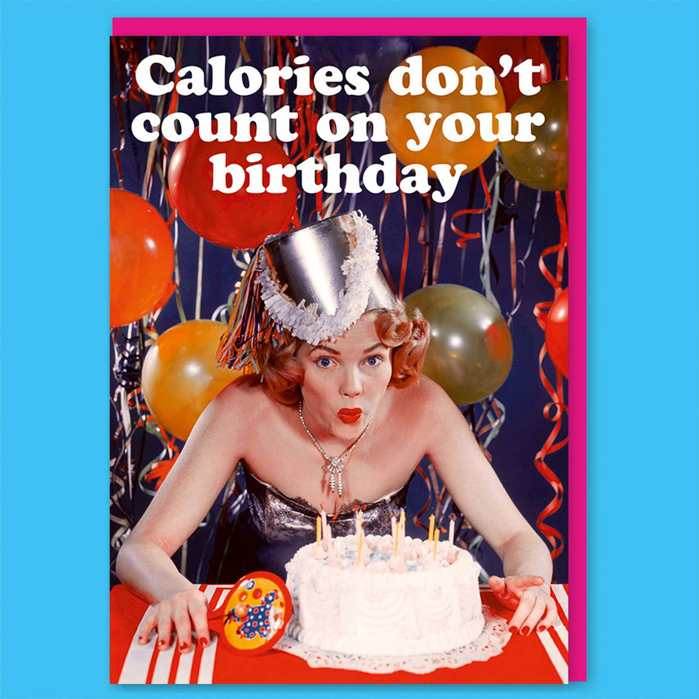 Calories Don't Count Birthday Card