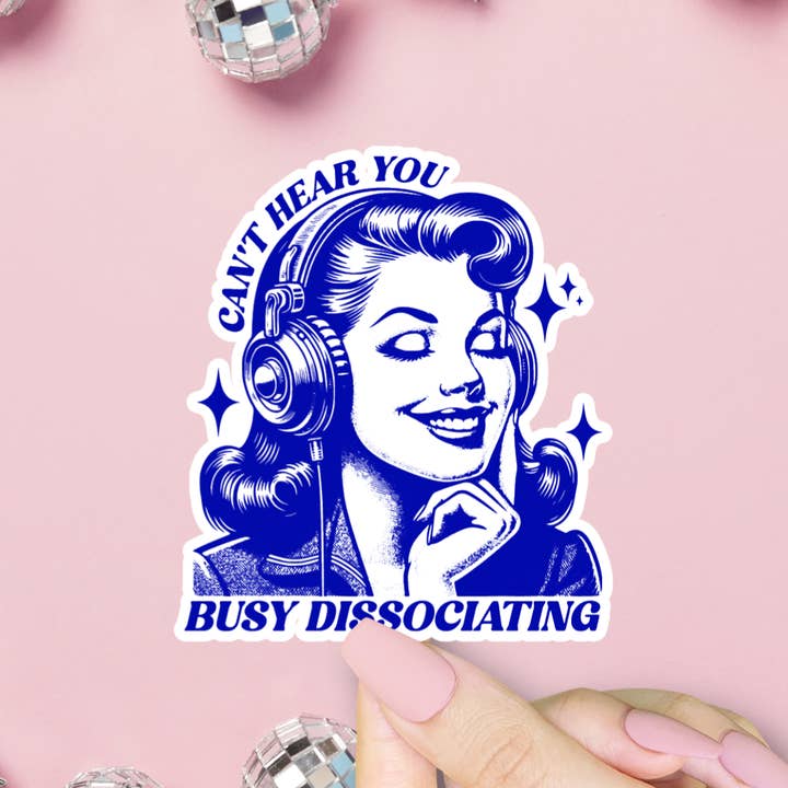 Can't Hear You, Dissociating Sticker