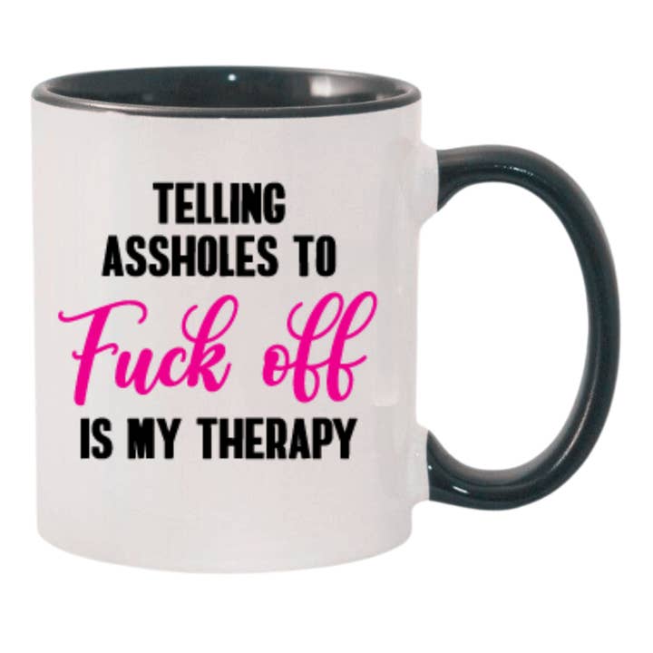 Asshole Therapy Mug