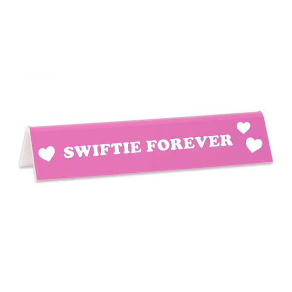 Desk Sign: Swiftie Forever