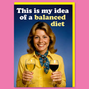 Balanced Diet Greeting Card - Just Fabulous Palm Springs