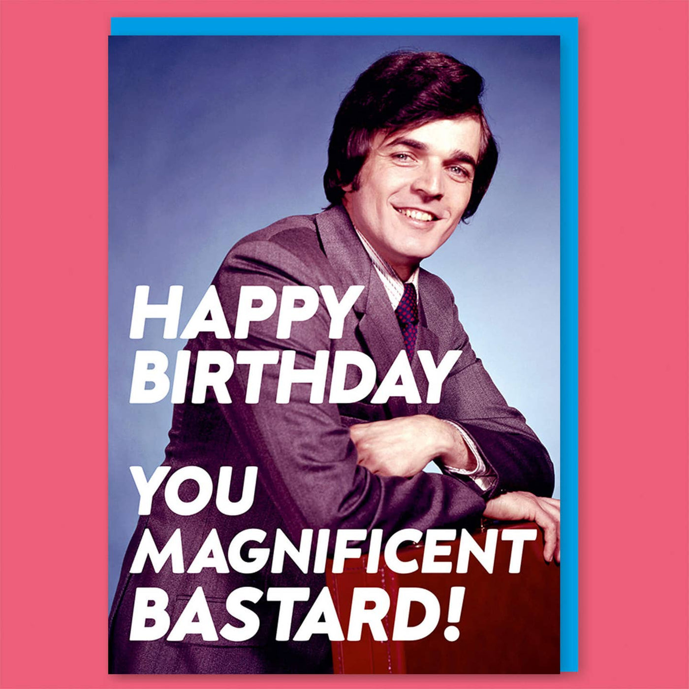 Magnificent Bastard Birthday Card
