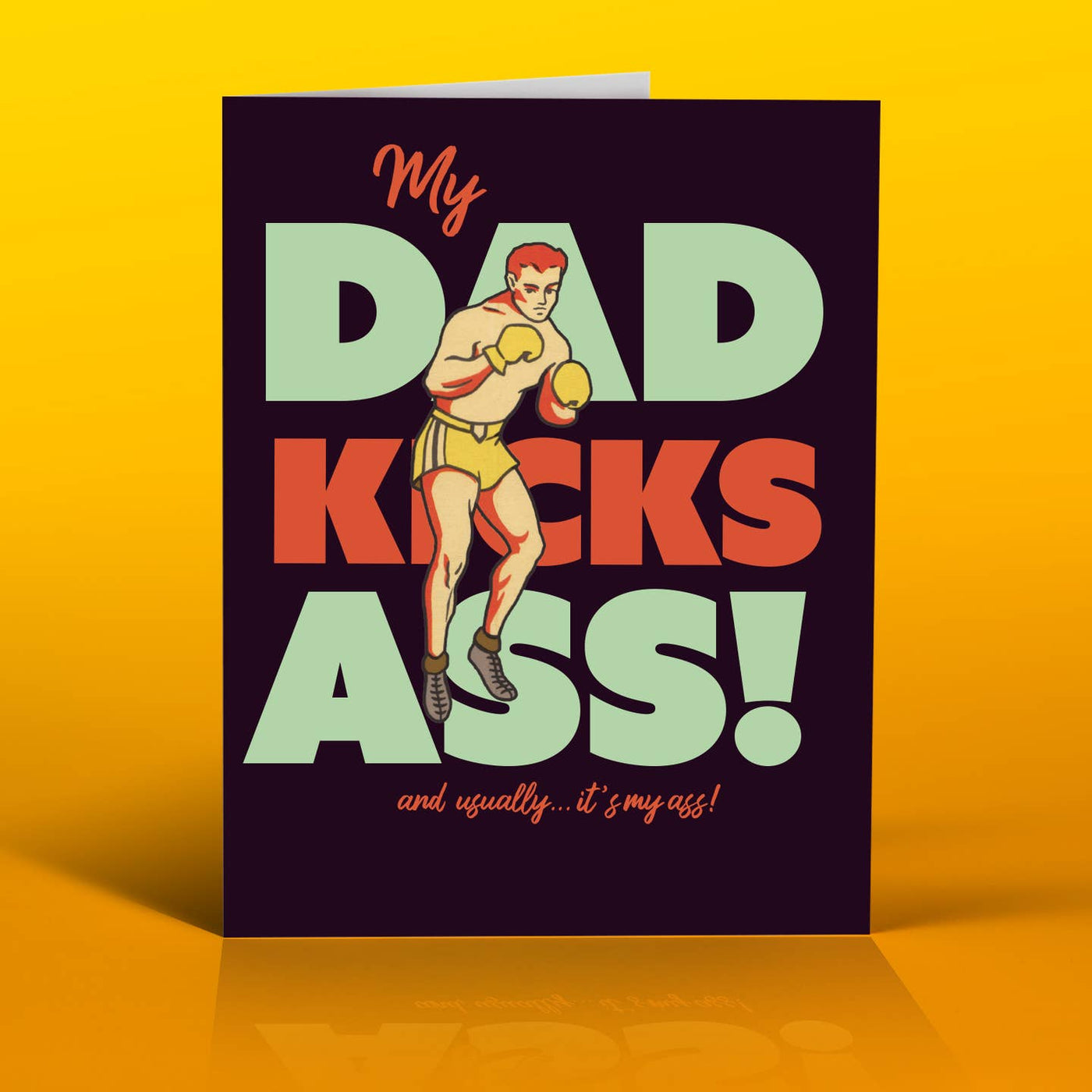 Kick Ass Dad Father's Day Greeting Card