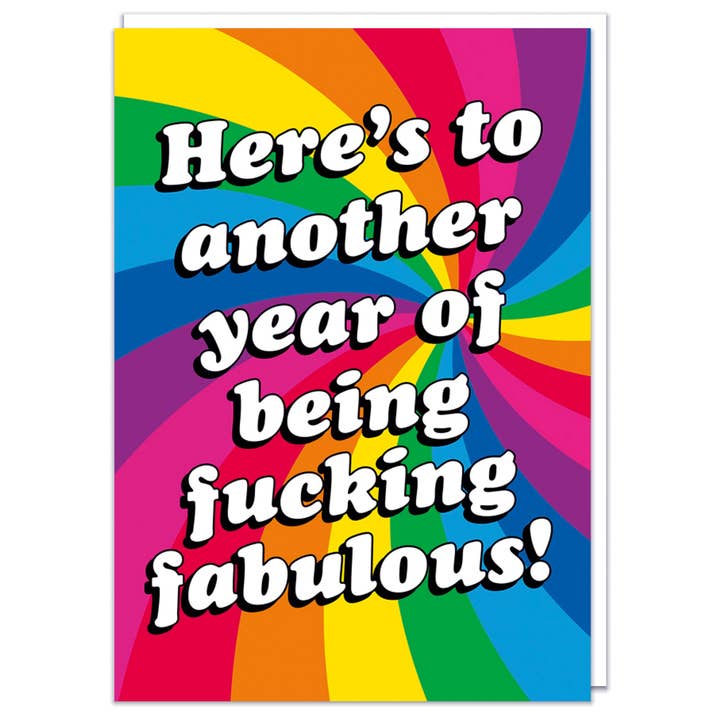 Another Year Of Being Fabulous Birthday Card