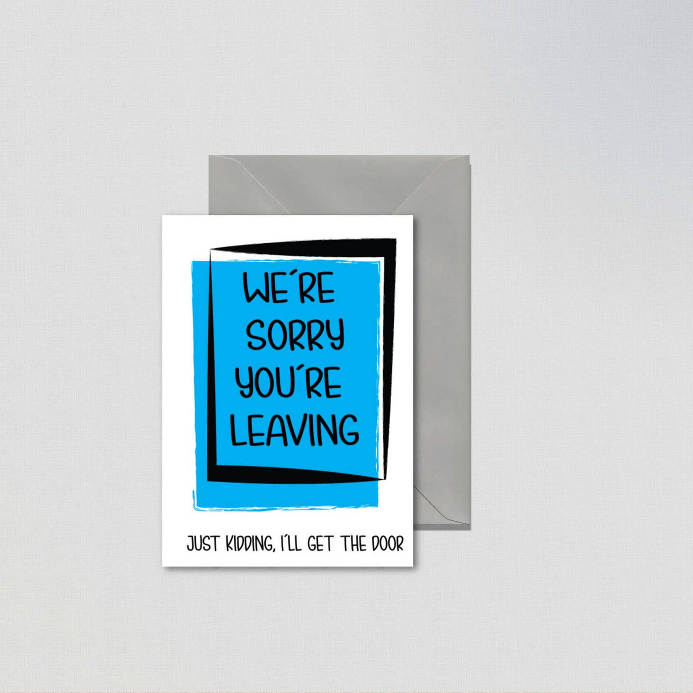 We're Sorry You're Leaving Greeting Card