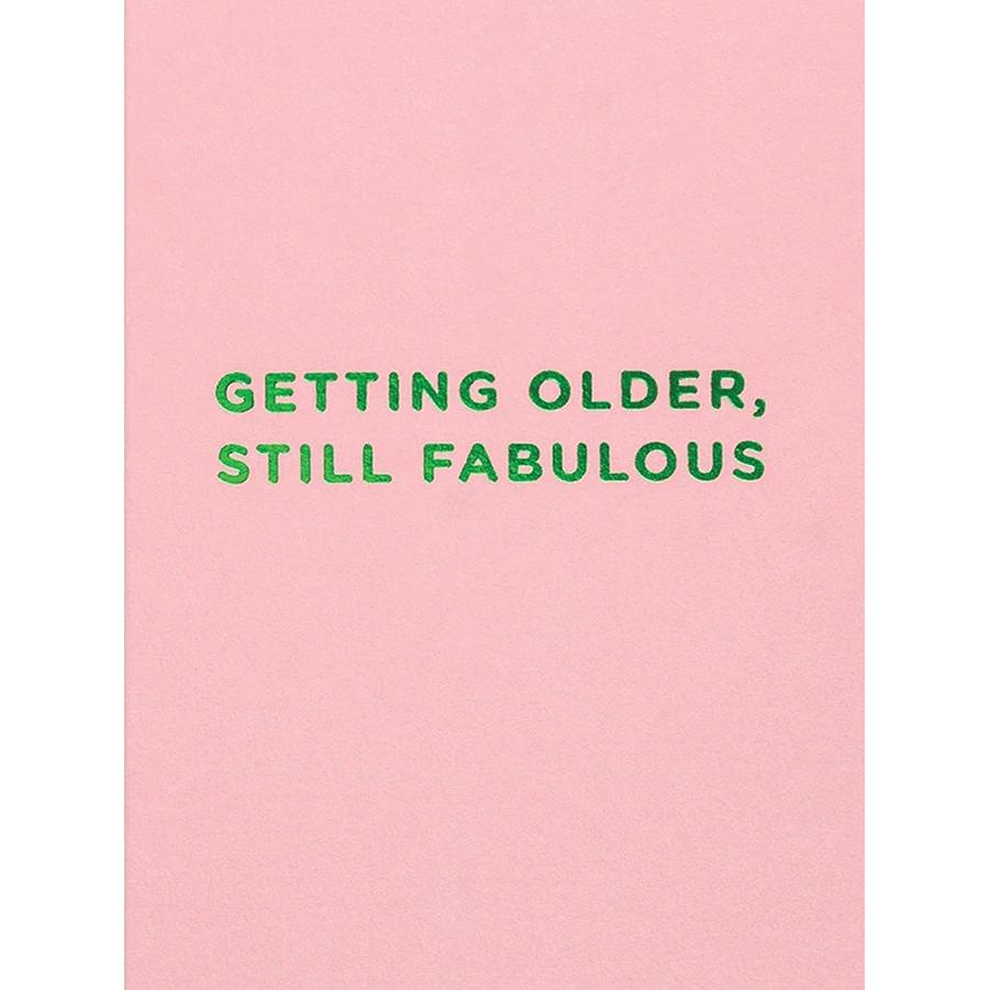 Getting Older Birthday Card - Just Fabulous Palm Springs