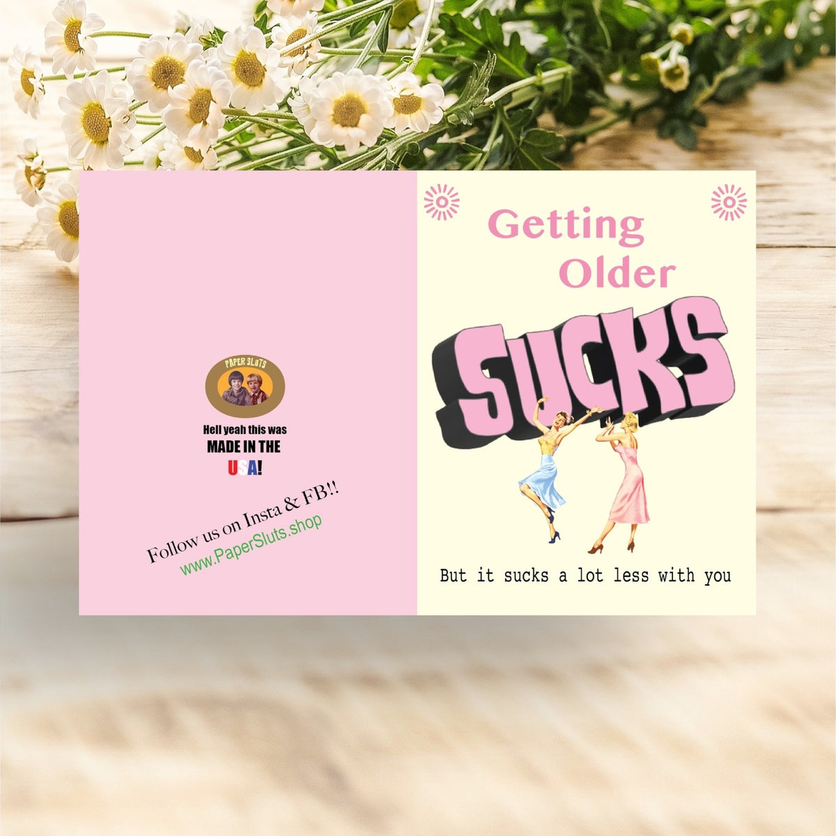 Getting Older Sucks!! Birthday Card