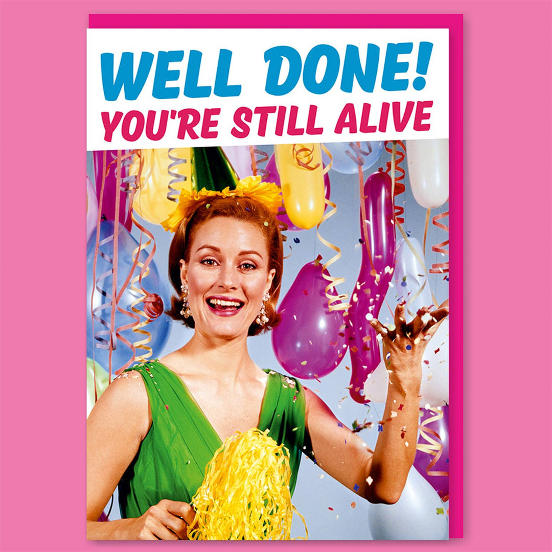 You're Still Alive Birthday Card - Just Fabulous Palm Springs