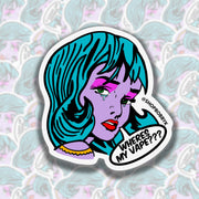 Die Cut Sticker: Pop Art Girlies - Where's My Vape???