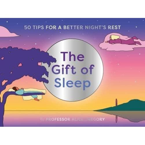 The Gift of Sleep: 50 Tips For A Good Night's Rest