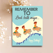 Look Both Ways!! Birthday Card