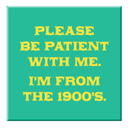 Magnet: Please Be Patient - Just Fabulous Palm Springs