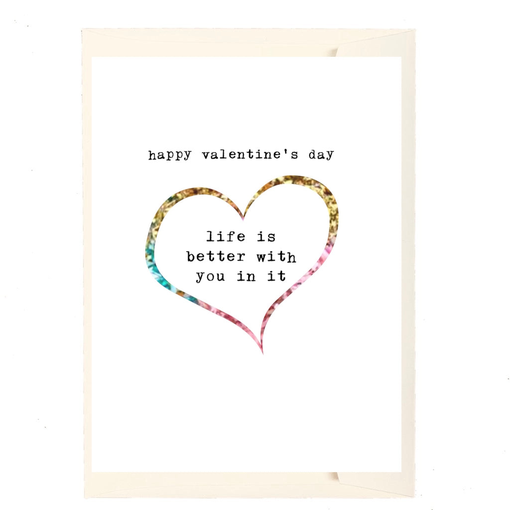 Life Is Better With You In It Valentine's Day Greeting Card - Just Fabulous Palm Springs