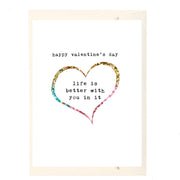 Life Is Better With You In It Valentine's Day Greeting Card - Just Fabulous Palm Springs