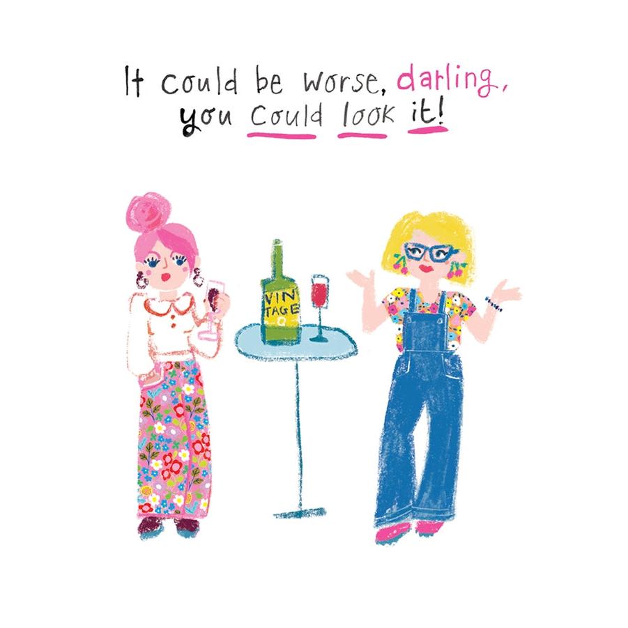 Could Be Worse Birthday Card - Just Fabulous Palm Springs