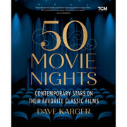 Dave Karger: 50 Movie Nights - Contemporary Stars on Their Favorite Classic Films