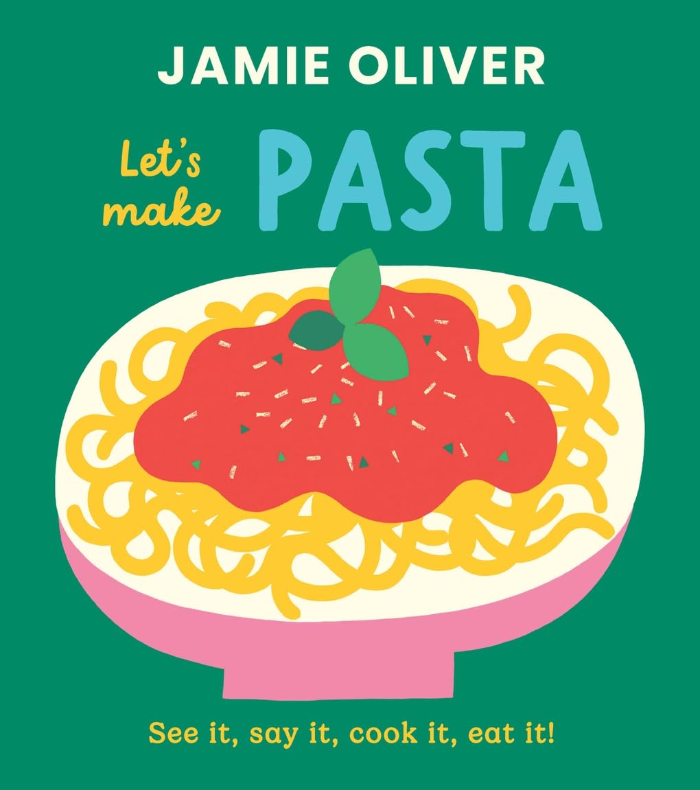 Let's Make Pasta: See It, Say It, Cook It, Eat It!