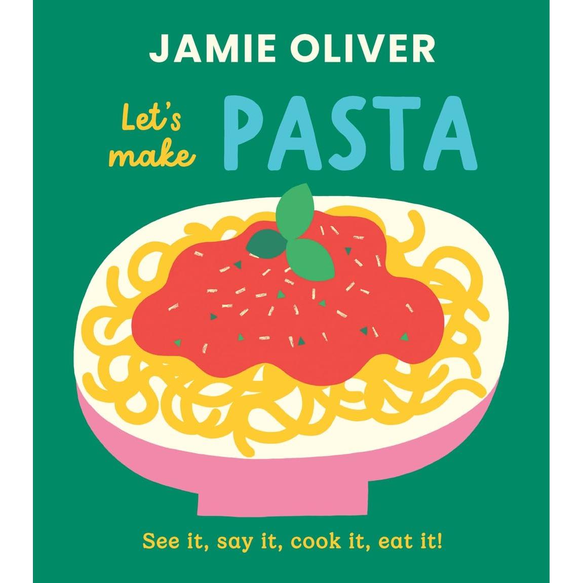 Let's Make Pasta: See It, Say It, Cook It, Eat It!