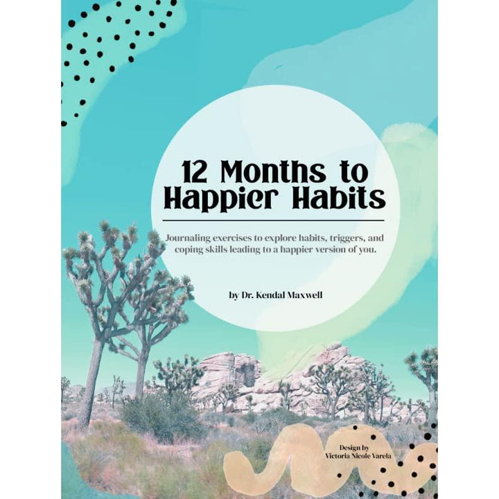 12 Months To Happier Habits