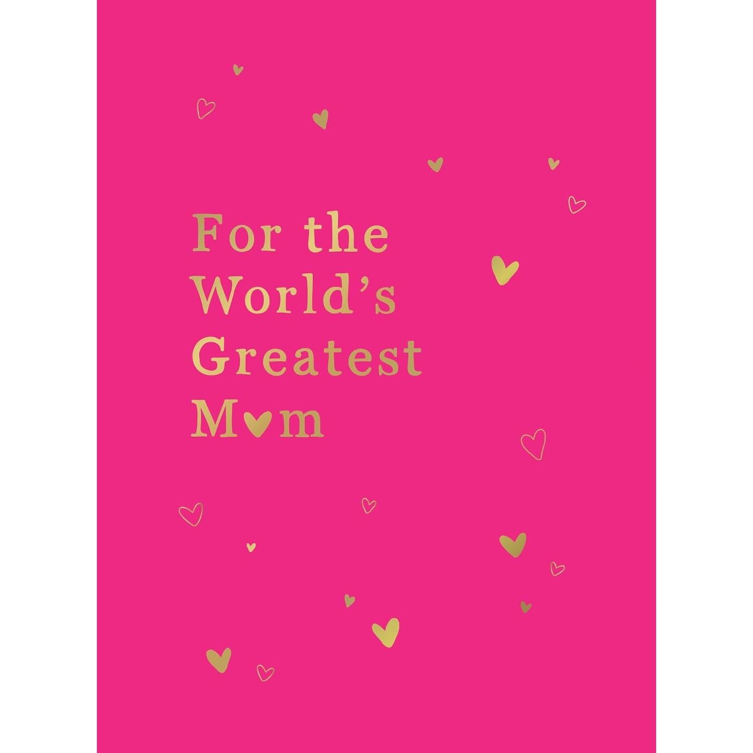 For The World's Greatest Mom