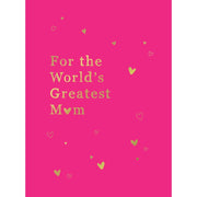 For The World's Greatest Mom