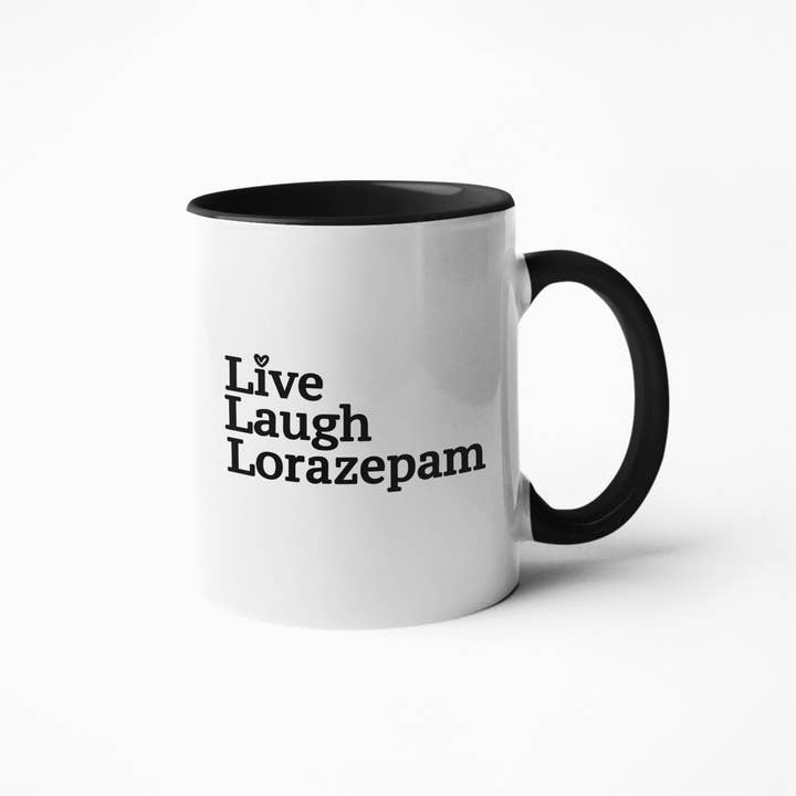 Live Laugh Lorazepam 15 Oz Mug - Just Fabulous Palm Springs