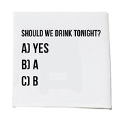 Should We Drink Tonight? Cocktail Napkins