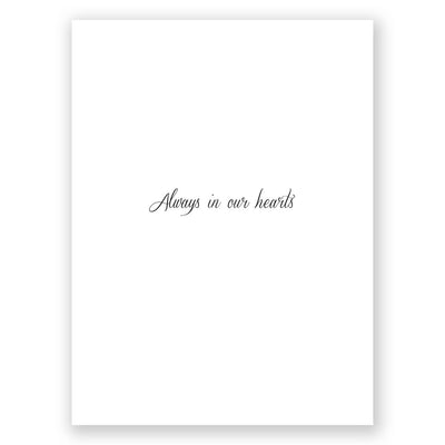 Always In Our Hearts Sympathy Greeting Card