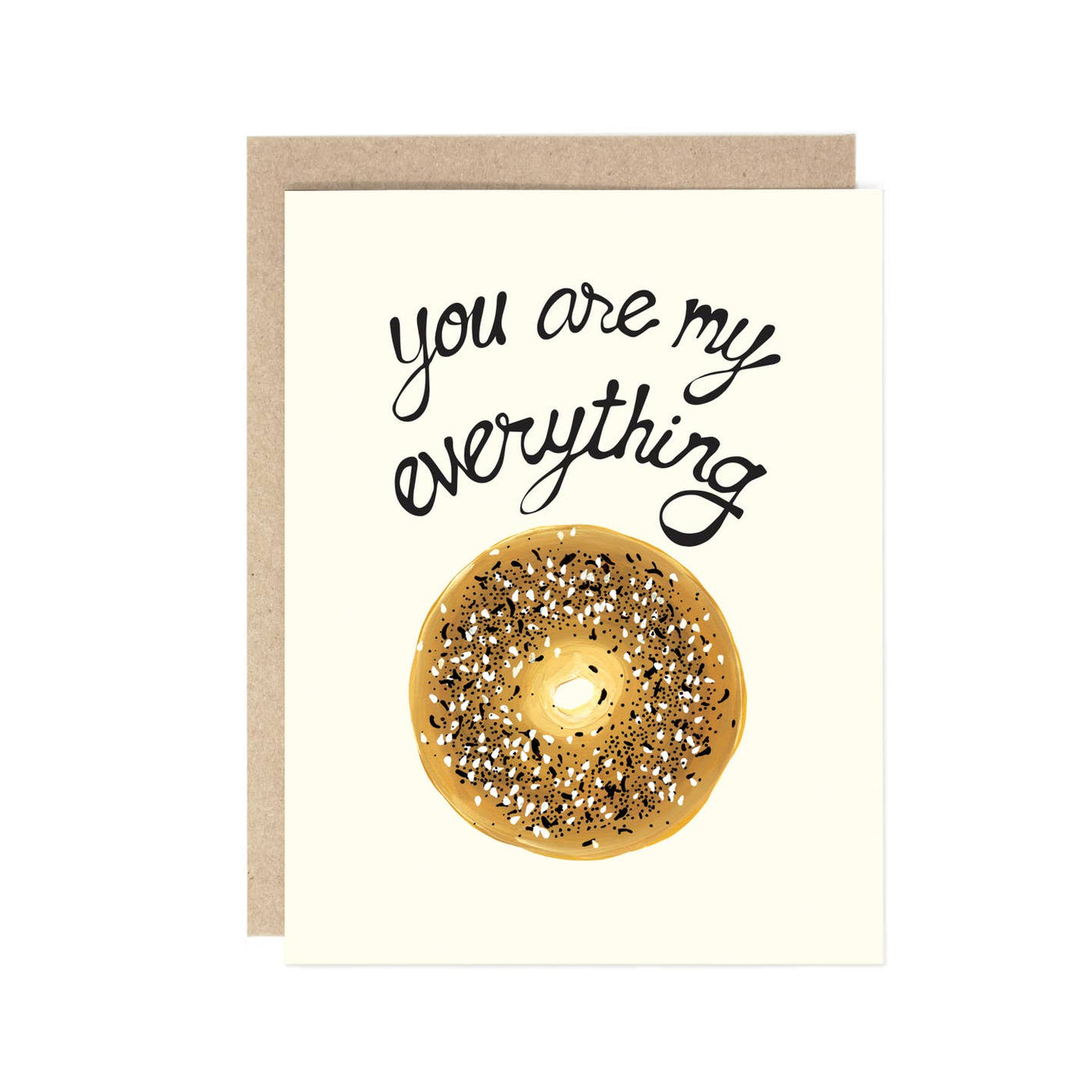 You Are My Everything Bagel Greeting Card