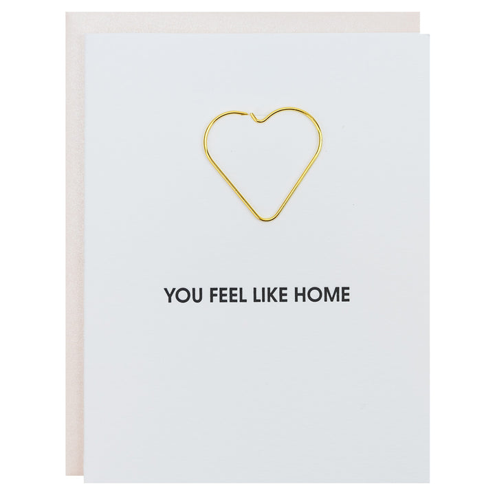 You Feel Like Home Heart Paper Clip Greeting Card