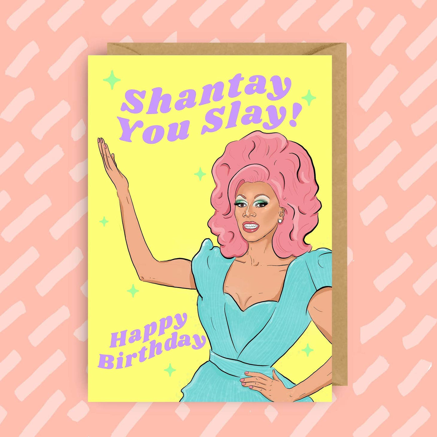 Rupaul Shantay You Slay Happy Birthday Card