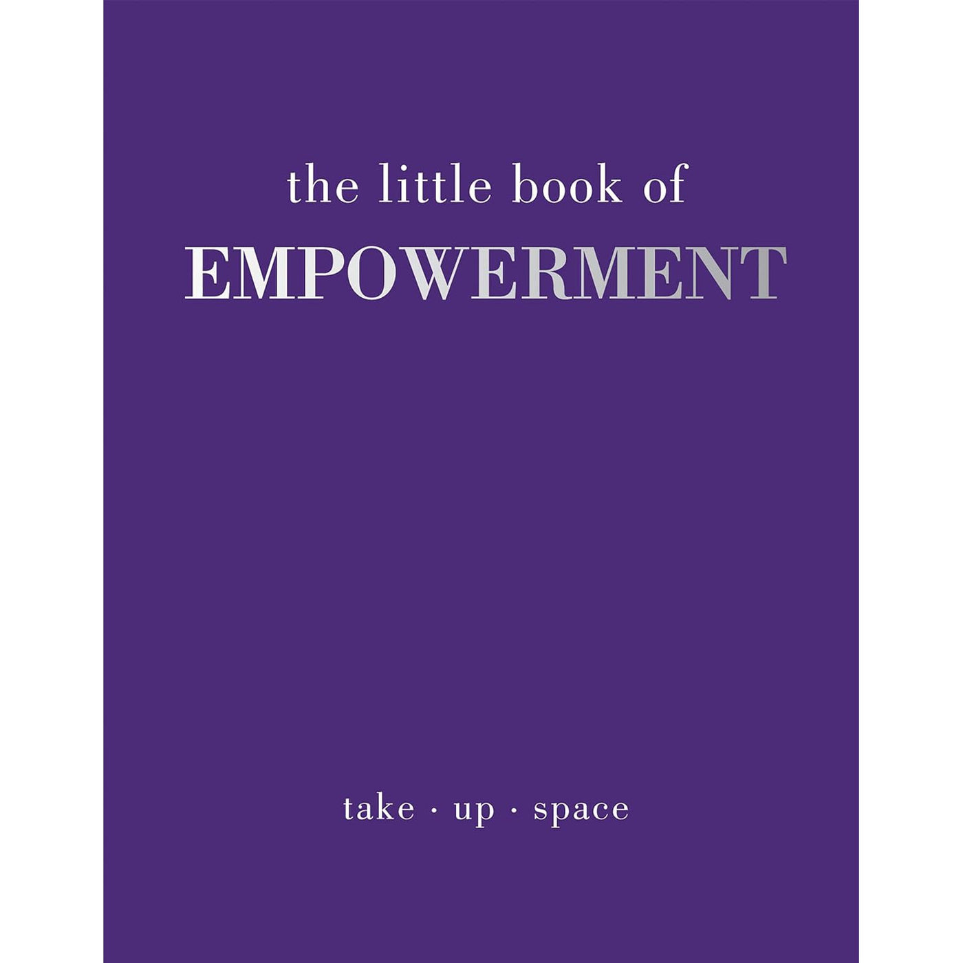 The Little Book Of Empowerment