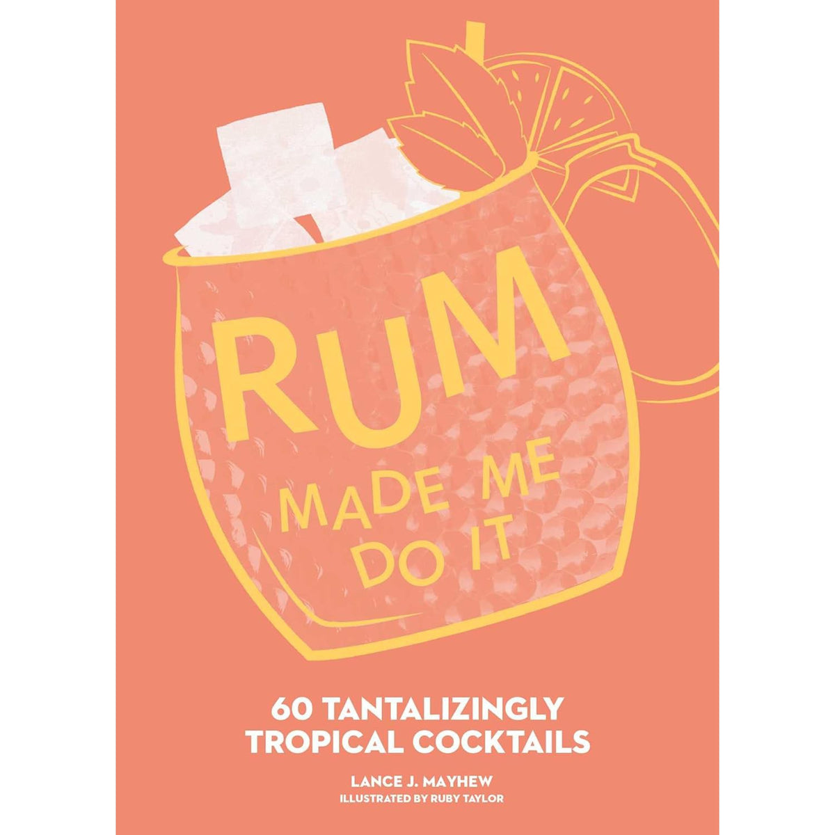 Rum Made Me Do It - Just Fabulous Palm Springs