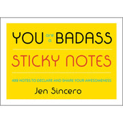 You Are A Badass Sticky Notes - Just Fabulous Palm Springs