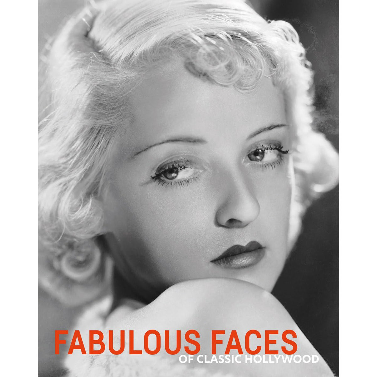 Fabulous Faces Of Classic Hollywood