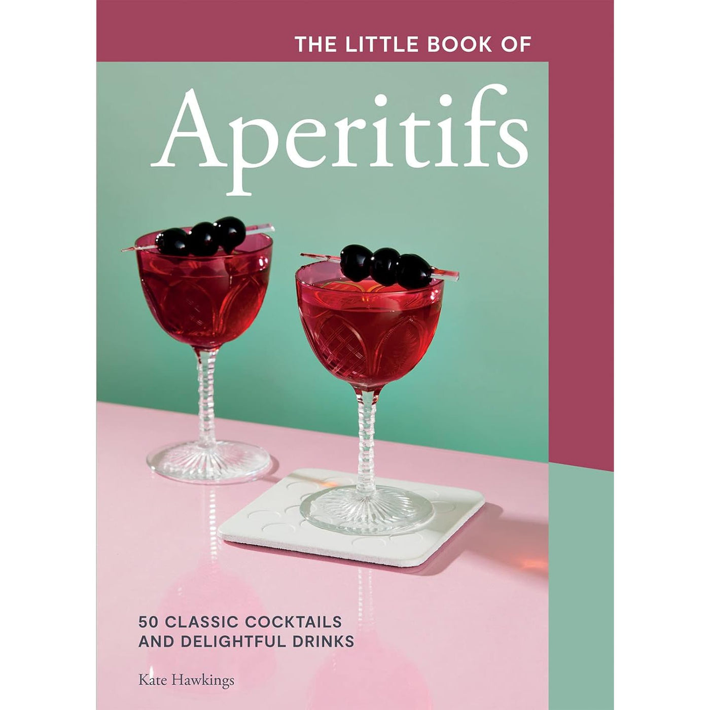 The Little Book Of Aperitifs