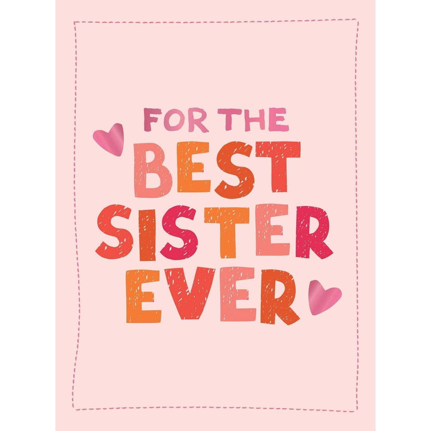 For The Best Sister Ever