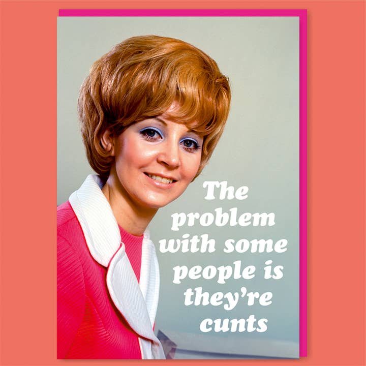 The Problem With Some People Greeting Card - Just Fabulous Palm Springs