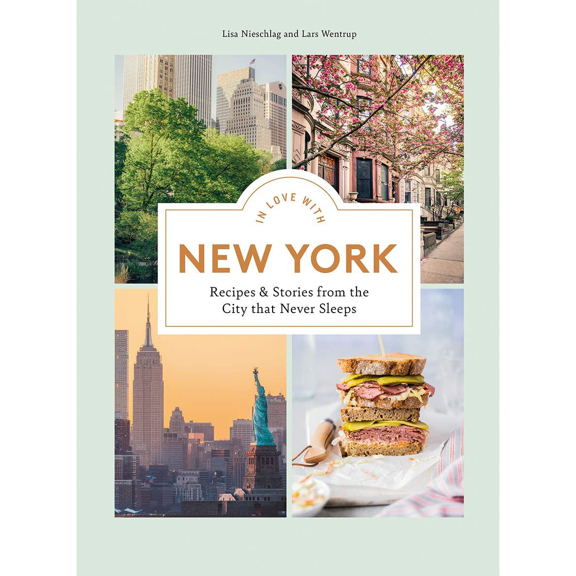 In Love With New York: Recipes And Stories From The City That Never Sleeps