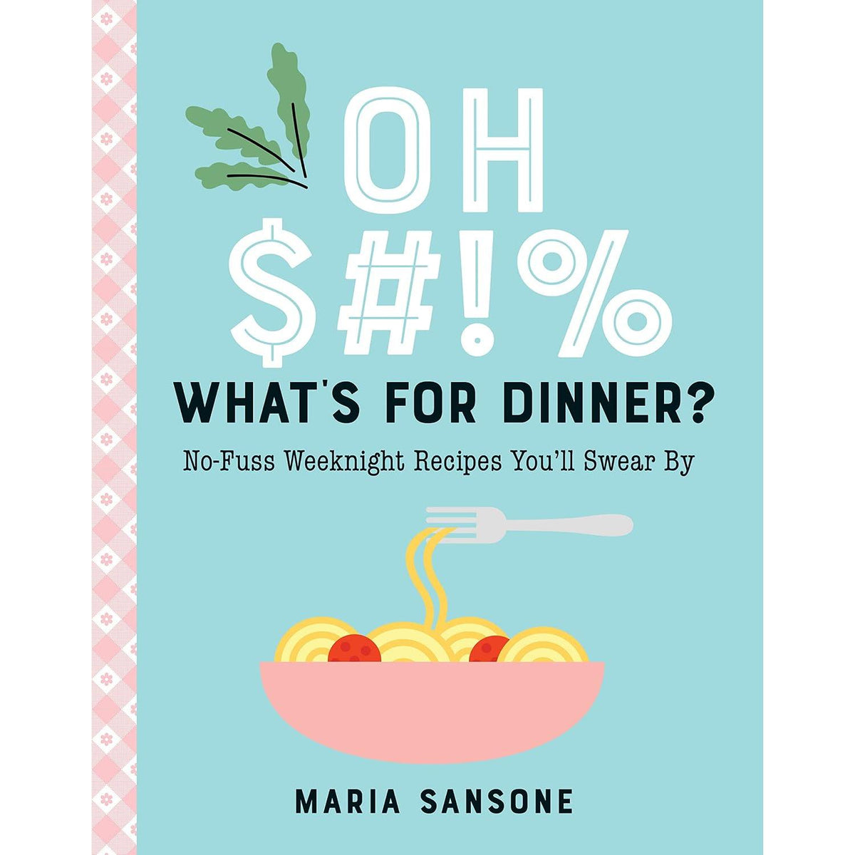Oh $#!% What's for Dinner?