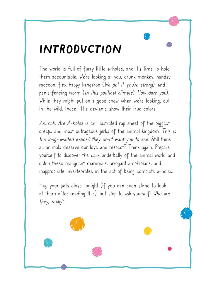 Animals Are A-Holes - Just Fabulous Palm Springs