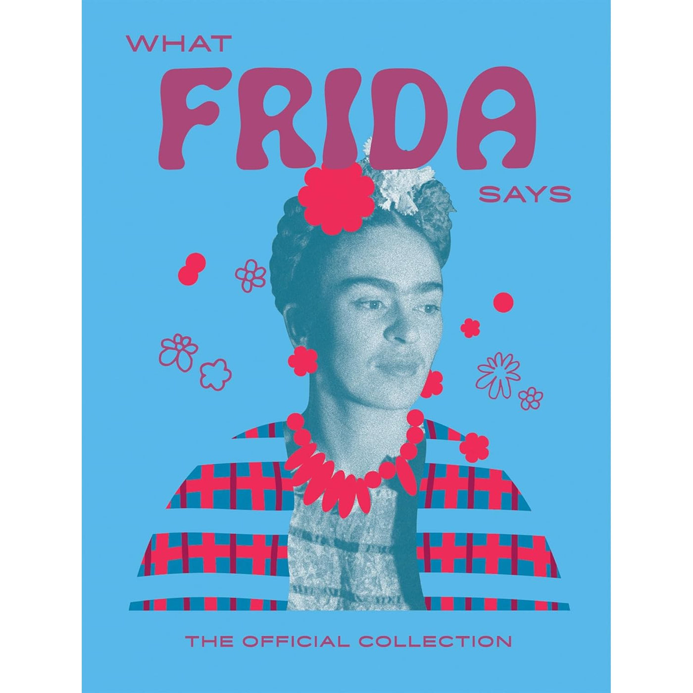 What Frida Says