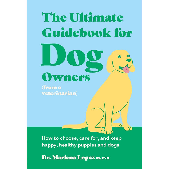The Ultimate Guidebook For Dog Owners