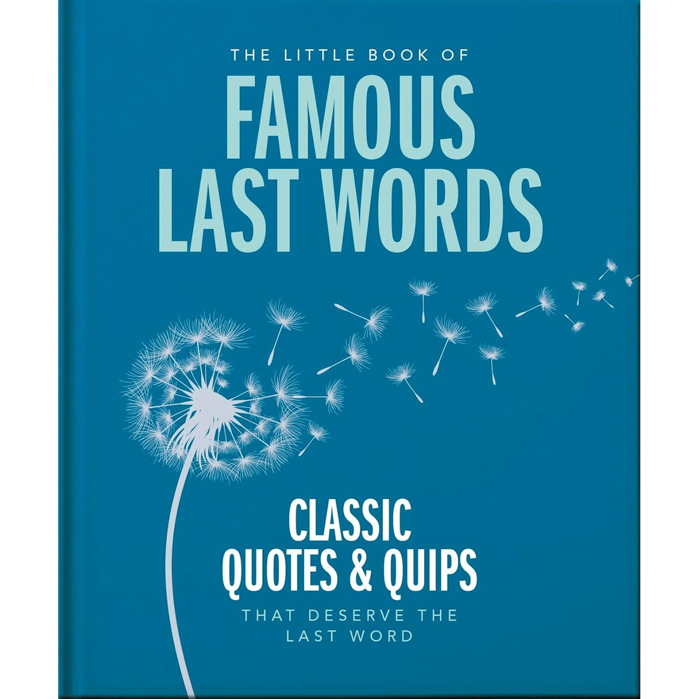 The Little Book Of Famous Last Words