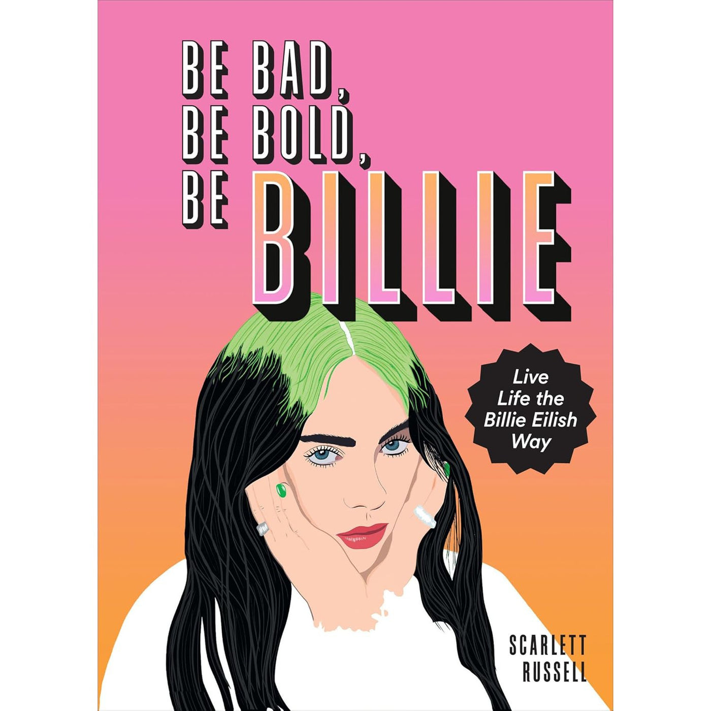 Be Bad, Be Bold, Be Billie