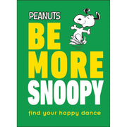 Be More Snoopy - Just Fabulous Palm Springs