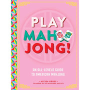 Play Mahjong!: A Guide To American Mahjong - Just Fabulous Palm Springs