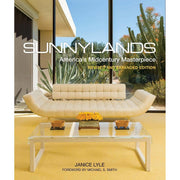 Sunnylands: America's Midcentury Masterpiece, Revised & Expanded Edition - Just Fabulous Palm Springs
