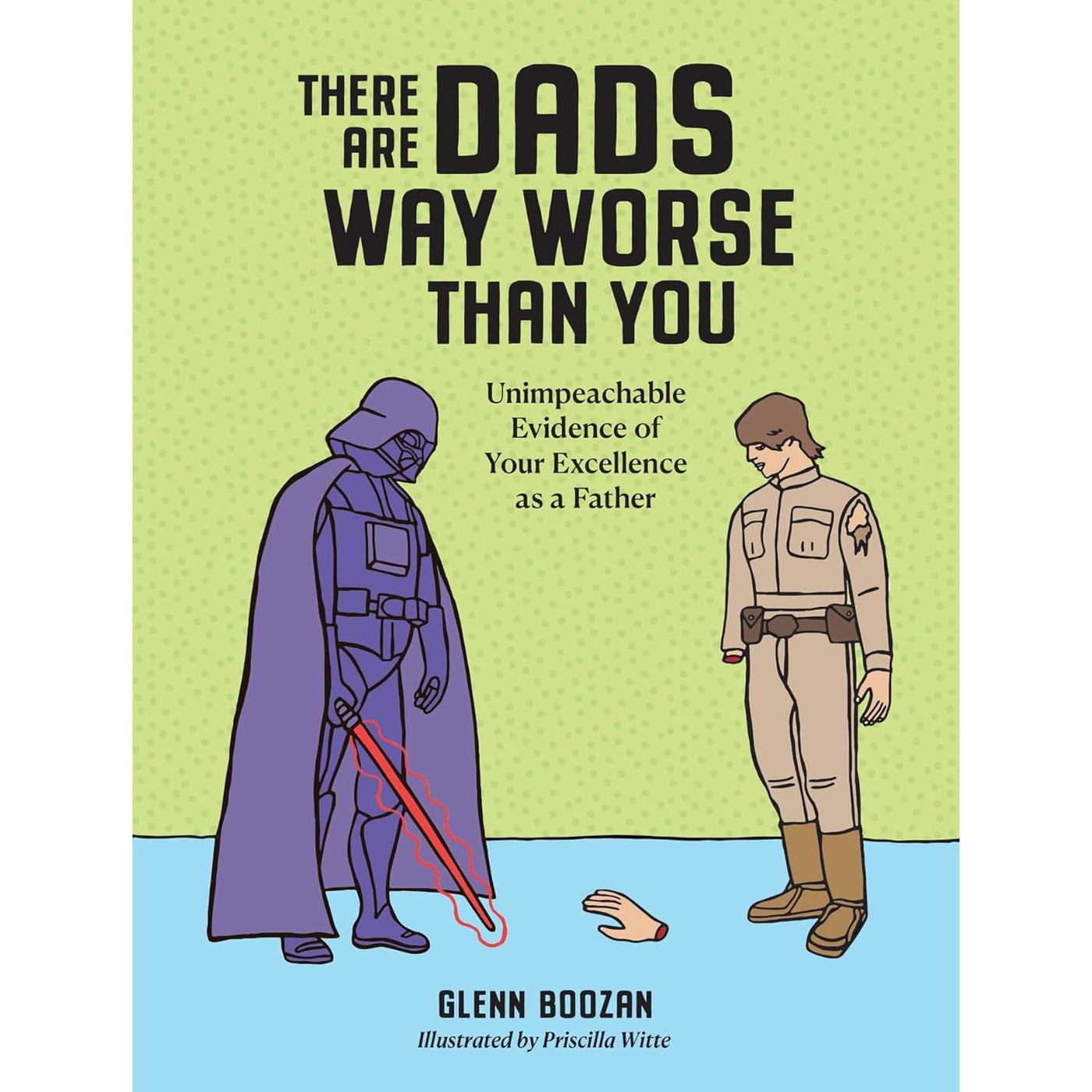 There Are Dads Worse Than You